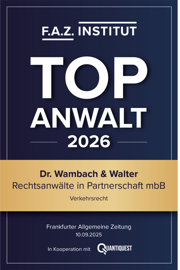 Siegel "Top Anwalt 2026" des F.A.Z. Institut für Dr. Wambach & Walter, Rechtsanwälte in Partnerschaft mbB, Bereich Verkehrsrecht. Frankfurter Allgemeine Zeitung, 10.09.2025, in Kooperation mit Quantiquest.